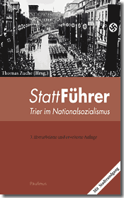 Buchtitel: StattFuehrer: Trier im Nationalsozialismus
